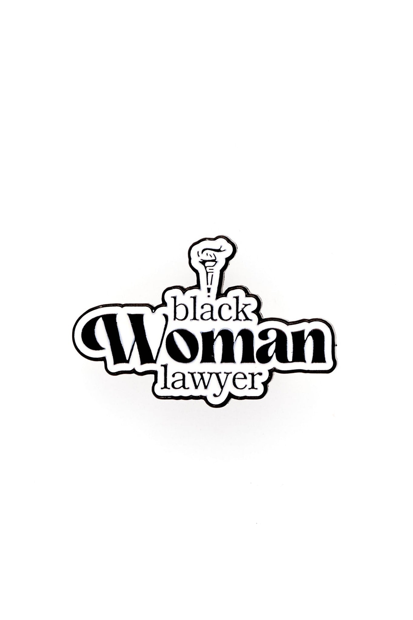 Black and white lapel pin with the text 'black woman lawyer' on a white background